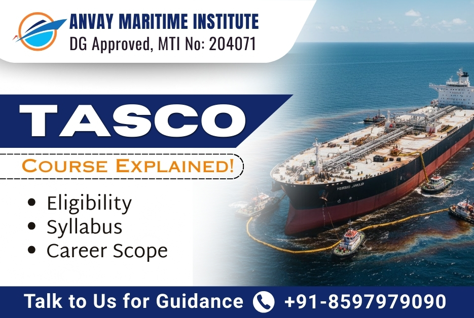 TASCO Course (Advanced Oil Tanker Cargo Operations): Eligibility, Syllabus & Career Scope
